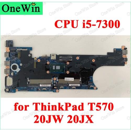 I5-7300 SR340 for ThinkPad T570 20JW 20JX Laptop Integrated Motherboard 16820-1 FRU PN 02HL400 01ER389 01ER115 01ER115 02HL402