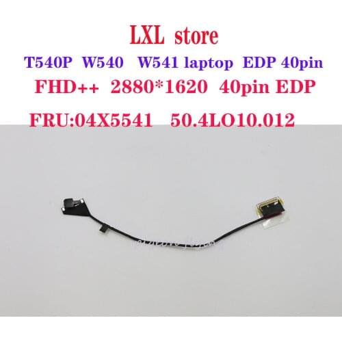 50.4LO10.012 for Thinkpad W540 W541 T540P laptop FHD++ CS EDP 40pin LCD connecting line ，Cable FRU 04X5541 100% OK