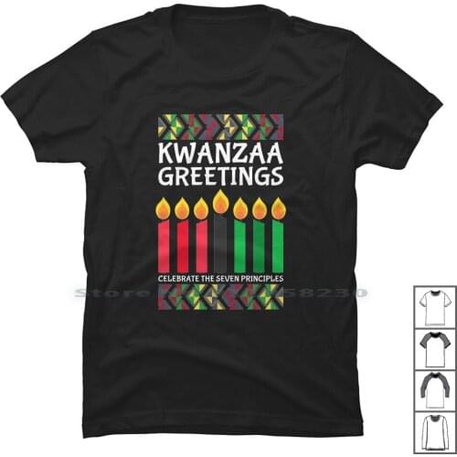 Kwanzaa Greetings Candles African American T Shirt 100% Cotton Greeting American Candle Africa Greet Eric Ara Ra Me Am