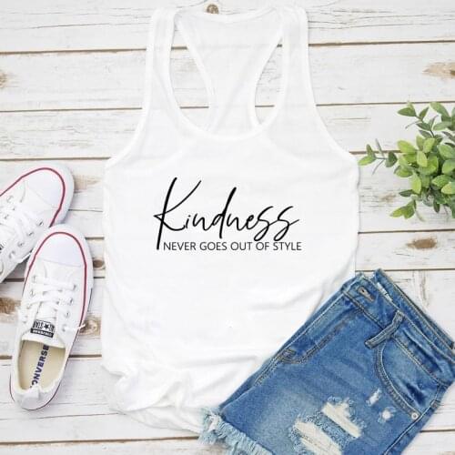 Ladies Summer Raceback Gym Workout Tanks Kindness Never Goes Out Of Style Tank Casual Women Sleeveless Be Kind Christian Tops