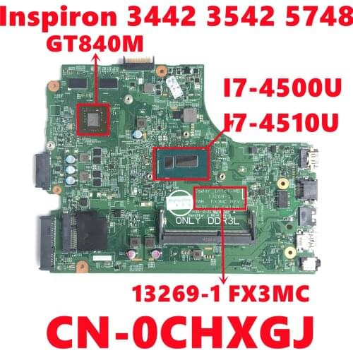 CN-0CHXGJ CHXGJ For Dell Inspiron 3442 3542 5748 Laptop Motherboard 13269-1 FX3MC With I7-4500U I7-4510U N15S-GT-S-A2 Full Test