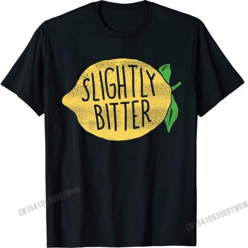 Slightly Bitter TShirt Lemon Quote Funny Vintage Tee Gifts Camisas Men Tshirts Normal Brand New Men Tops Shirts Normal Cotton