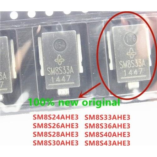 10PCS SM8S24AHE3 SM8S26AHE3 SM8S28AHE3 SM8S30AHE3 SM8S33AHE3 SM8S36AHE3 SM8S40AHE3 SM8S43AHE3 100% new original