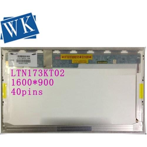 Free Shipping LTN173KT02 B173RW01 V4 V5 LTN173KT01 N173O6-L02 LP173WD1 N173FGE-L21 L23 Laptop LCD Screen 1600*900 LVDS 40pin