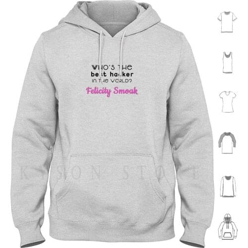 Felicity Smoak : Best Hacker In The World Hoodies Long Sleeve Felicity Felicity Smoak Arrow Green Arrow Cw