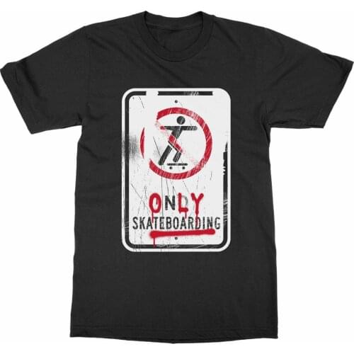 Funny Only Skateboarding T-Shirt Summer Cotton Short Sleeve O-Neck Mens T Shirt New S-3XL