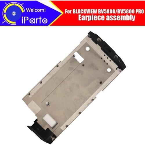 BLACKVIEW BV5800 Earpiece 100% New Original Front Earpiece assembly Repair Accessories for BLACKVIEW BV5800 PRO Mobile Phone