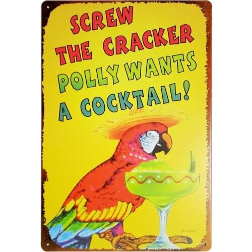 Screw The Cracker Polly Wants a Cocktail Metal Vintage Tin Sign Wall Decor 12 X 8