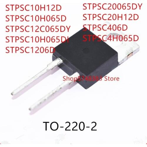 10PCS STPSC10H12D STPSC10H065D STPSC12C065DY STPSC10H065DI STPSC1206D STPSC20065DY STPSC20H12D STPSC406D STPSC4H065D TO-220-2