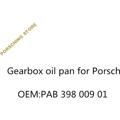 Gearbox oil pan for Porsch OEM:PAB39800901