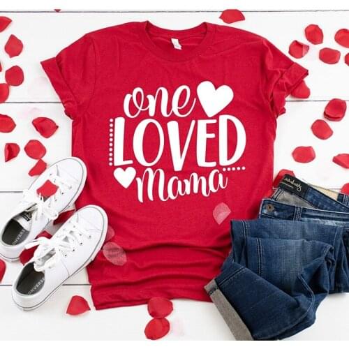 One Loved Mama - Funny Mamas Valentines Shirt Best Gift Cotton Tops