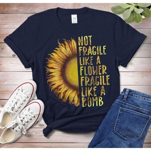 Not Fragile Like A Flower Fragile Like A Bomb Sunflower T-Shirt Color printing group case Unisex goth O Neck 100%Cotton Top Tees
