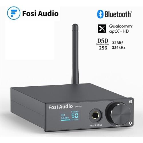 Fosi Audio Q6 USB DAC DSD256 PCM 32Bit/384kHz XMOS XU208, Audio Headphone Amplifier Bluetooth 5.0 aptX HD CSR8675 ESS9018K2M