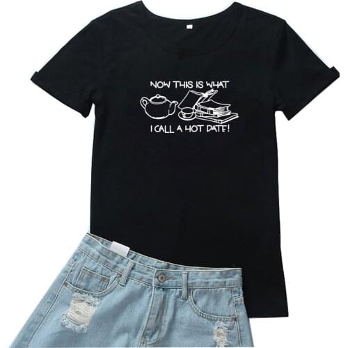 Now This Is What I Call A Hot Date T-shirt Women Funny Kettle and Books Print Tshirt Women Loose Personality Women T Shirts