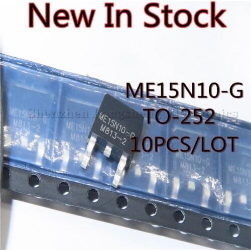 10PCS/LOT NEW ME15N10-G ME15N10 15N10 TO-252 Liquid crystal field effect MOS transistor IC