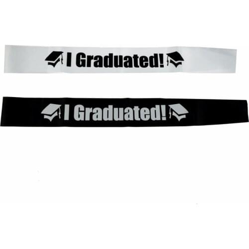 1PC Black White I Graduated Satin Sash Single Sided Graduate High School Celebration Party Photo booth Props Party Supplies Gift