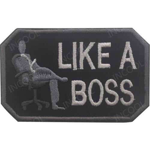 Like a Boss Embroidery Patch Military Army Patches Tactical Combat Appliques Emblem Embroidered Badges Drop Shipping