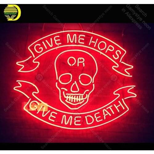 Neon Sign for Give ME HOPS GIVE ME DEATH Neon Bulb sign handcraft Real Glass tube Beer Bar windows neon bar lights Decor Room