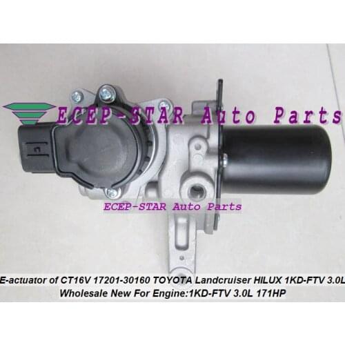 Turbo electronic Actuator CT16V 17201-30160 17201-30100 1720130101 For TOYOTA HILUX SW4 Landcruiser D-4D 1KD-FTV 1KD 1KDFTV 3.0L