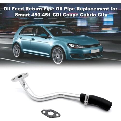 Oil Feed Return Pipe Oil Pipe Replacement for Smart 450 451 CDI Coupe City