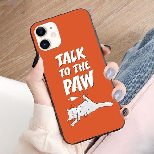 Talk to the paw Parle a ma patte soft TPU border phone case for iphone 11PRO MAX 11 X XS XR XSMAX 6 plus 7 7plus 8 8plus cover