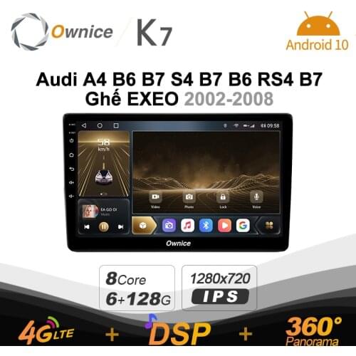 Ownice 6G+128G K7 Android 10.0 Car Radio For Audi A4 2 3 B6 B7 2000 - 2009 S4 RS4 Multimedia Video Audio 4G LTE GPS Navi 360 BT