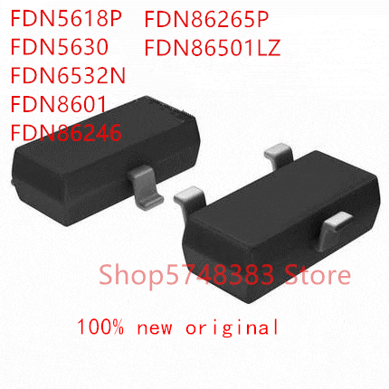 100PCS FDN5618P FDN5630 FDN6532N FDN8601 FDN86246 FDN86265P FDN86501LZ SOT-23