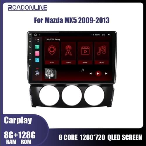 Roadonline For Mazda MX-5 2009-2013 Car Multimedia Player Radio Coche Gps Navigation Android 10 Octa Core 6G 128G