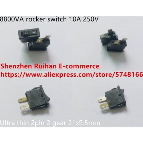 Original new 100% 8800VA rocker switch 10A 250V ultra thin 2pin 2 gear 21x9.5mm
