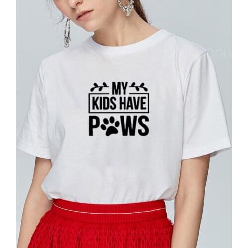 My Kids Have Paws Printed Tee Shirt Femme Summer Short Sleeve O-neck T Shirts for Women Cotton Loose Black White T Shirt Women