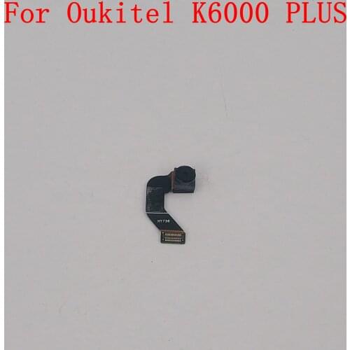 Oukitel K6000 PLUS Used Front Camera 8.0MP Module For Oukitel K6000 Plus Repair Fixing Part Replacement