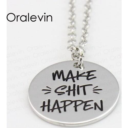 MAKE SHIT HAPPEN Pendant Charms Necklace Gift Jewelry 10Pcs/Lot #LN548