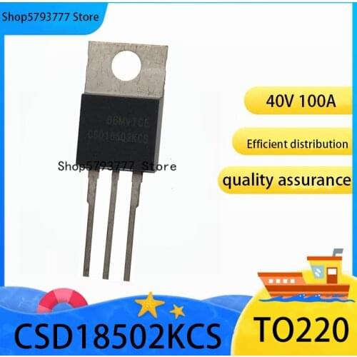 2PCS-20PCS CSD18502KCS TO-220 CSD18502 TO220 40V 400A Brand new original