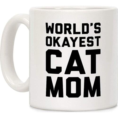 Worlds Okayest Cat Mom White 11 Ounce Ceramic Coffee Mug