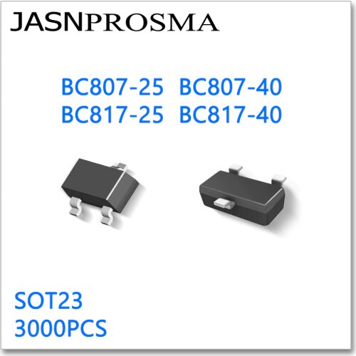 JASNPROSMA BC807 BC817 SOT23 3000PCS BC807-25 BC807-40 BC817-25 BC817-40 PNP NPN 45V 500mA 0.5A Made in China SOT-23