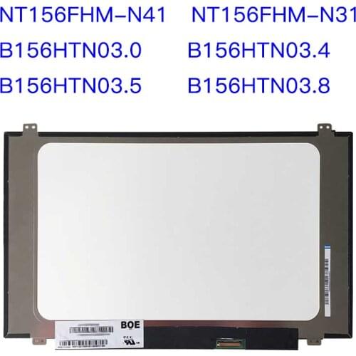NT156FHM-N41 NT156FHM N41 N31 B156HTN03.0 B156HTN03.0 B156HTN03.4 B156HTN03.5 B156HTN03.8 1920*1080 EDP 30Pins