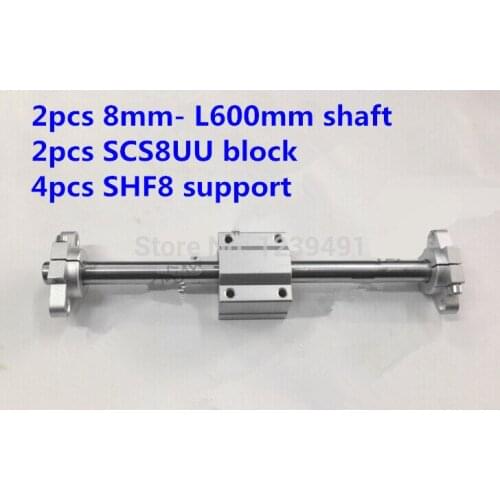 2pcs 8mm -L600mm + 2pcs SCS8UU linear block + 4pcs SHF8 shaft support