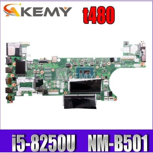 Akemy Laptop motherboard For Lenovo Thinkpad T480 Core SR3LA i5-8250U Mainboard 01YR328 ET480 NM-B501 Tested 100