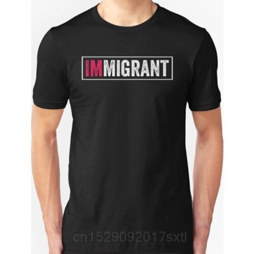 Men Short sleeve tshirt Immigrant Unisex T Shirt Women t-shirt