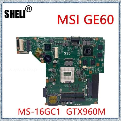 SHELI For MSI GE60 Laptop Motherboard MS-16GC1 With GTX960M GPU VER 1.1