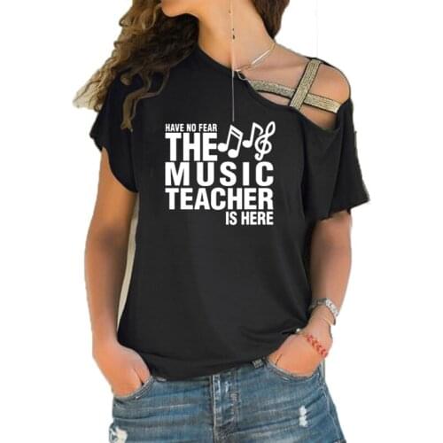 Have No Fear The Music Teacher Is Here T Shirt T-shirt Women Clothing Casual Short sleeve Irregular Skew Cross Bandage Tops Tees