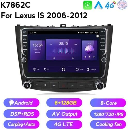 DSP RDS 6G 128G Android 11 Car Multimedia Player For Lexus IS 250 300 200 350 2006-2012 BT 4G LTE Built in Carplay Android Auto