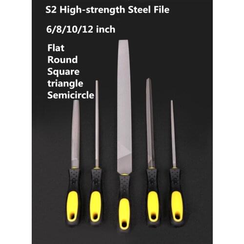 6/8/10/12 inch S2 High-strength Steel File Metallic Woodworking Polishing Tool Flat/Round/ Square/ Triangle /Semicircle File