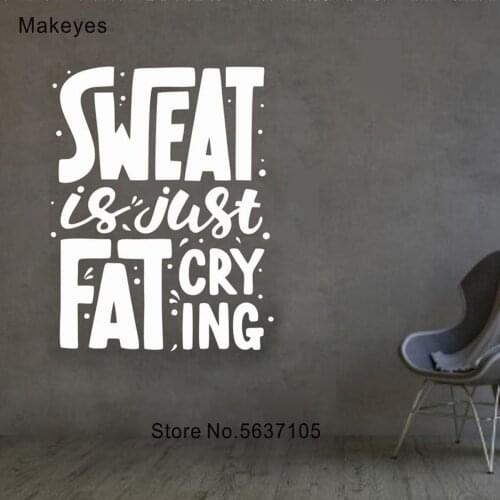 Makeyes Sweat Gym Wall Sticker Sweat Is Fat Crying Wall Decals House Decoration Fitness Vinyl Wall Mural Workout Wall Decor Q476