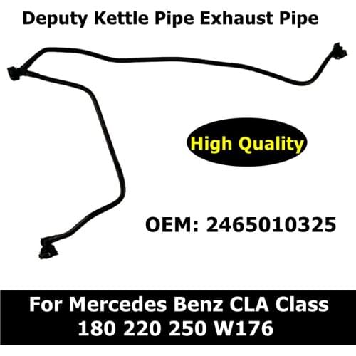 Brand A2465010325 2465010325 High Quality Deputy Kettle Pipe Exhaust Pipe For Mercedes Benz CLA Class 180 220 250 W176