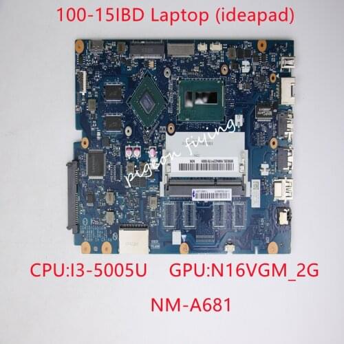 100-15IBD Laptop Motherboard CPU:I3 GPU 2G Number NM-A681 FRU:5B20L16983 5B20K40893 5B20K40878 5B20L16964 5B20K40875