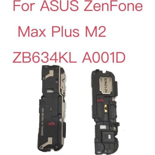 Loud Speaker For ASUS ZenFone Max Plus M2 ZB634KL A001D Loudspeaker Buzzer Ringer Flex Cable Repair Parts