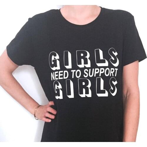 Harajuku Trendy Tshirt Fun Girls Need To Support Girls Tumblr Feminist Shirts HIpster Tees Screen Printed Slogan Clothes