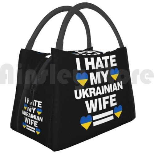 Cooler Lunch Bag Picnic Bag I Hate My Ukrainian Wife Funny Ukraine Ukrainian I Hate My Ukrainian Wife Hate Wife Ex