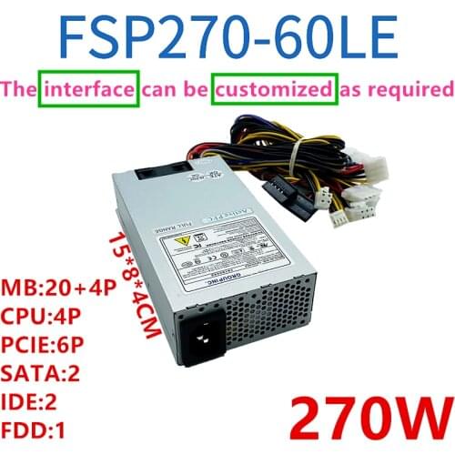 New PSU For FSP AIO ITX FLEX NAS IBM E200 Small 1U With Graphics Card 6P 270W Power Supply FSP270-60LE